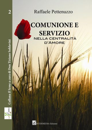 Comunione e servizio. Nella centralità  d'amore