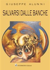 Salvarsi dalle banche di Giuseppe Alunni