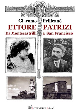 Ettore Patrizi. Da Montecastrilli a San Francisco di Giacomo Pellicanò