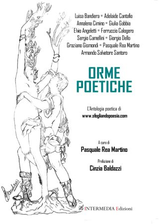Orme poetiche. L'Antologia poetica di sfogliandopoesia.com A cura di Pasquale Rea Martino