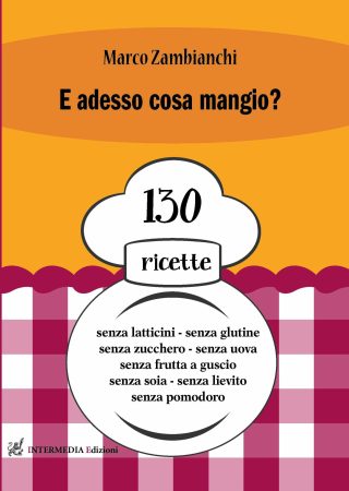 E adesso cosa mangio? di Marco Zambianchi