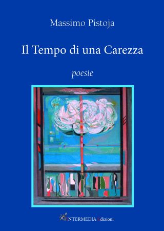 Il tempo di una carezza, di Massimo Pistoja