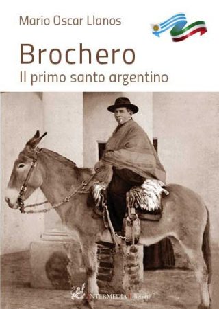 Brochero Il primo santo argentino - Brochero El primer santo argentino, di Mario Oscar Llanos