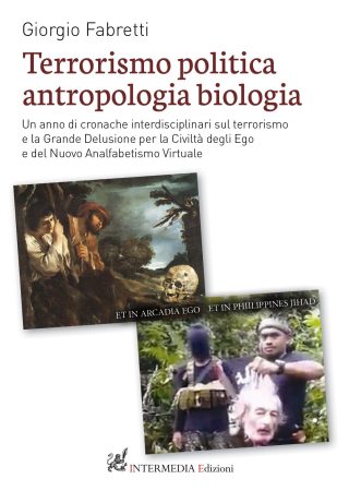 Terrorismo politica antropologia biologia. Un anno di cronache interdisciplinari