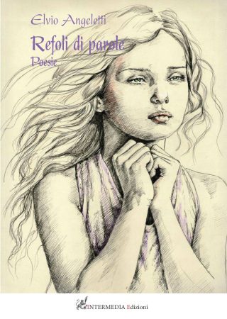 Refoli di parole. Poesie di Elvio Angeletti
