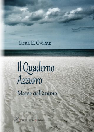 Il quaderno azzurro. Maree dell'animo, di Elena E. Grebaz