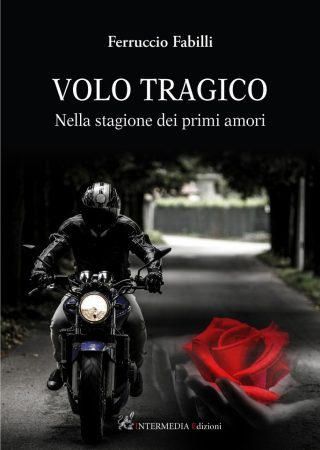 Volo tragico. Nella stagione dei primi amori, di Ferruccio Fabilli