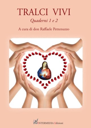 Tralci vivi. Quaderni 1 e 2. A cura di don Raffaele Pettenuzzo