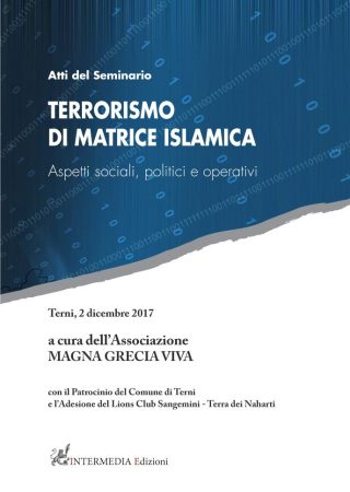 Atti del Seminario. Terrorismo di matrice islamica. Aspetti sociali, politici e operativi
