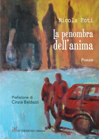 La penombra dell'anima. Poesie di Nicola Foti