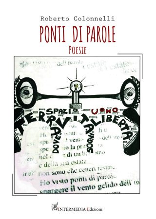Ponti di parole. Poesie di Roberto Colonnelli