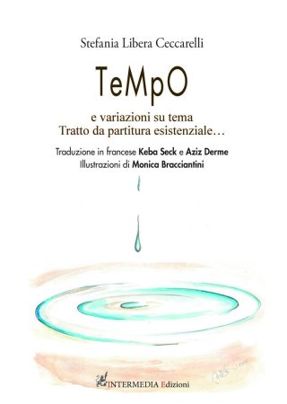 Tempo e variazioni su tema. Tratto da partitura esistenziale di Stefania Libera Ceccarelli
