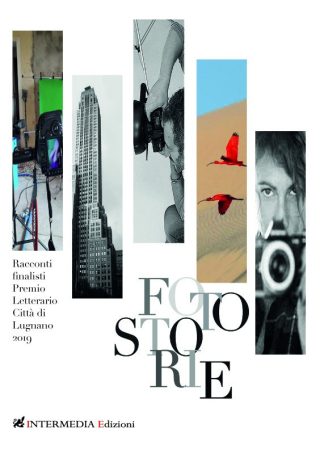 Fotostorie. Racconti finalisti Premio Letterario Città  di Lugnano 2019