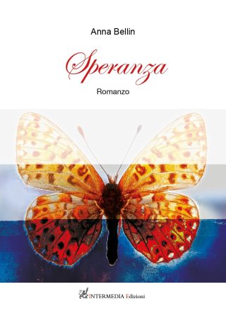 Speranza. Romanzo di Anna Bellin