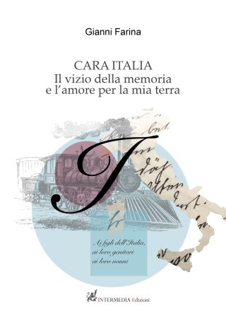 Cara Italia. Il vizio della memoria e l'amore per la mia terra