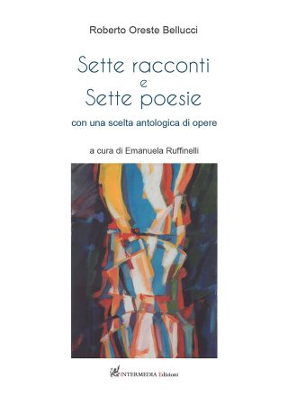 Sette racconti e sette poesie, con una scelta antologica di opere
