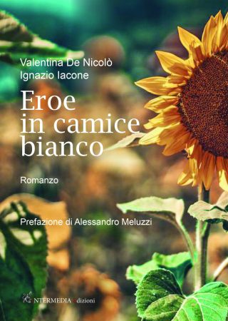 Eroe in camice bianco. Romanzo