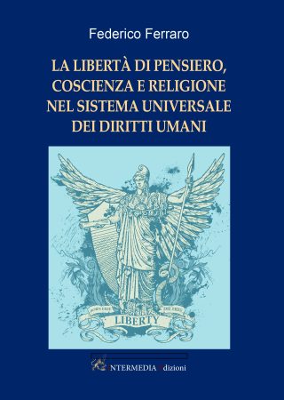 La libertà  di pensiero, coscienza e religione nel sistema universale dei diritti umani