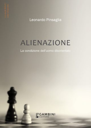 Alienazione. La condizione dell'uomo disorientato