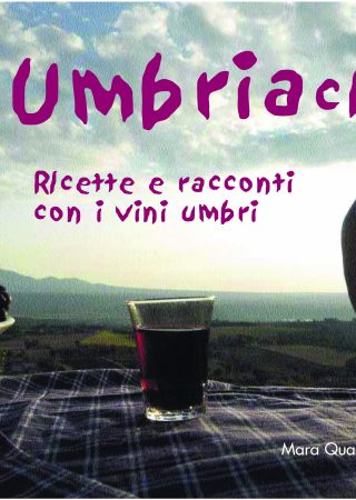 Le Umbriache Ricette e racconti con i vini umbri
