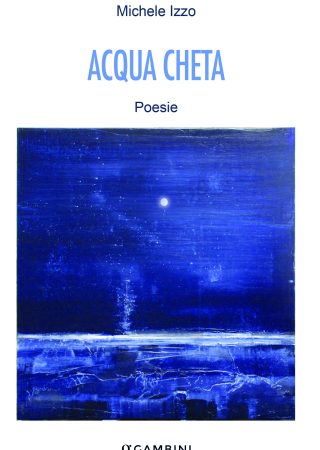Acqua cheta. Poesie