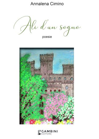 Ali d'un sogno. Poesie di Annalena Cimino