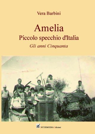 Amelia, piccolo specchio d'Italia. Gli anni cinquanta