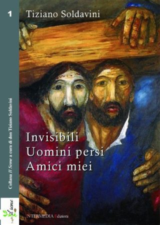 Invisibili uomini persi. Amici miei.