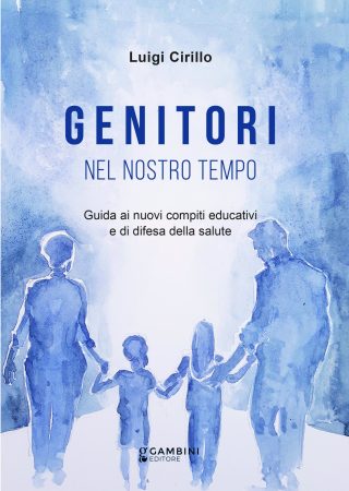 Genitori nel nostro tempo di Luigi Cirillo