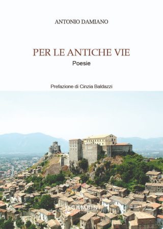 Per le antiche vie. Poesie