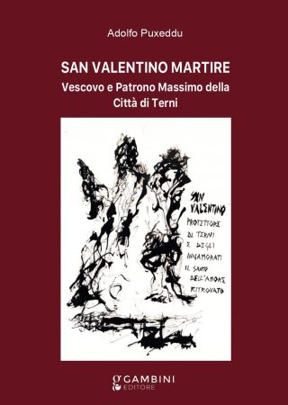 SAN VALENTINO MARTIRE Vescovo e Patrono Massimo della Città di Terni
