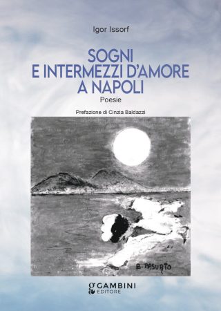 Sogni e intermezzi d'amore a Napoli. Poesie