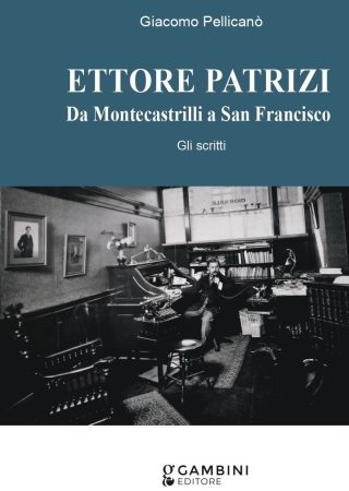 Ettore Patrizi. Da Montecastrilli a San Francisco. Gli scritti