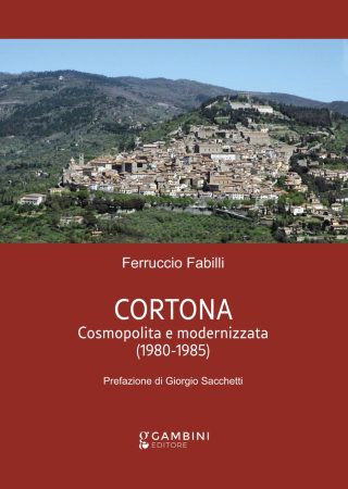 CORTONA. Cosmopolita e modernizzata (1980-1985)