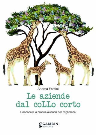LE AZIENDE DAL COLLO CORTO. Conoscere la propria azienda per migliorarla