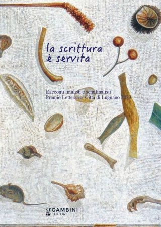 La scrittura è servita. Racconti finalisti e semifinalisti Premio Letterario Città di Lugnano 2023