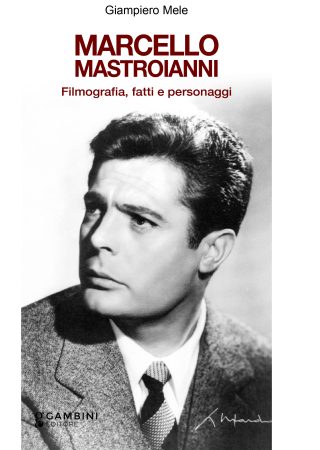 MARCELLO MASTROIANNI Filmografia, fatti e personaggi