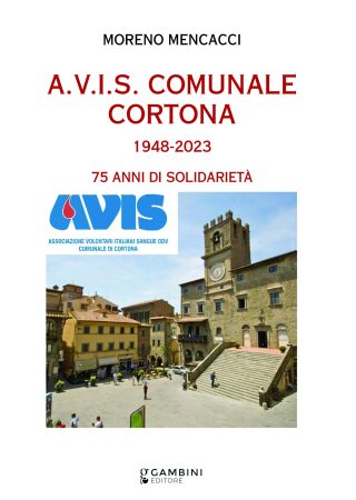 A.V.I.S. COMUNALE CORTONA 1948-2023 75 ANNI DI SOLIDARIETÀ