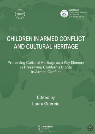 Children in Armed Conflict and Cultural Heritage di Laura Guercio