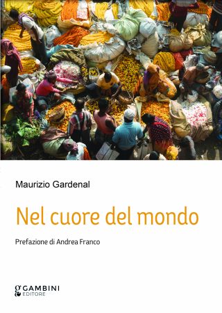 Nel cuore del mondo di Maurizio Gardenal