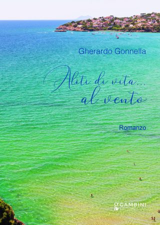 Aliti di vita... al vento di Gherardo Gonnella